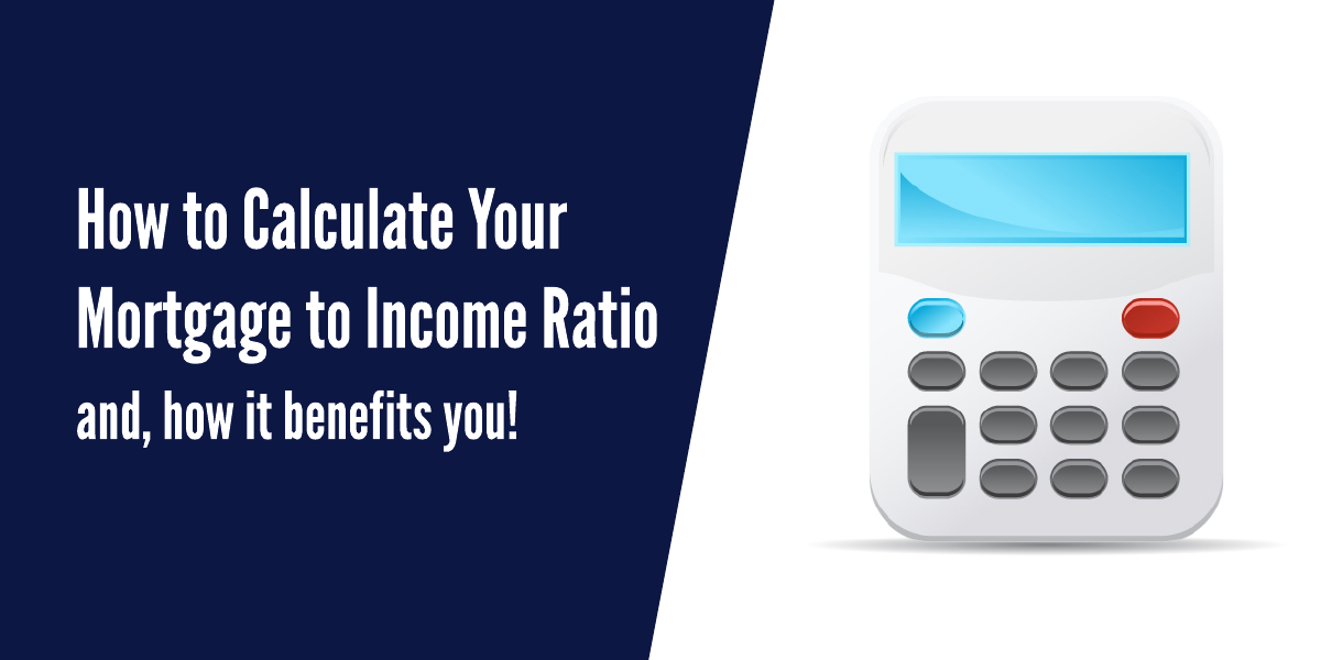 your-mortgage-to-income-ratio-and-how-it-benefits-you